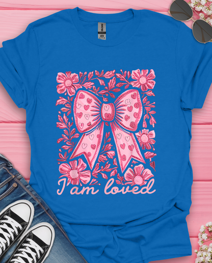 I am Loved T-Shirt