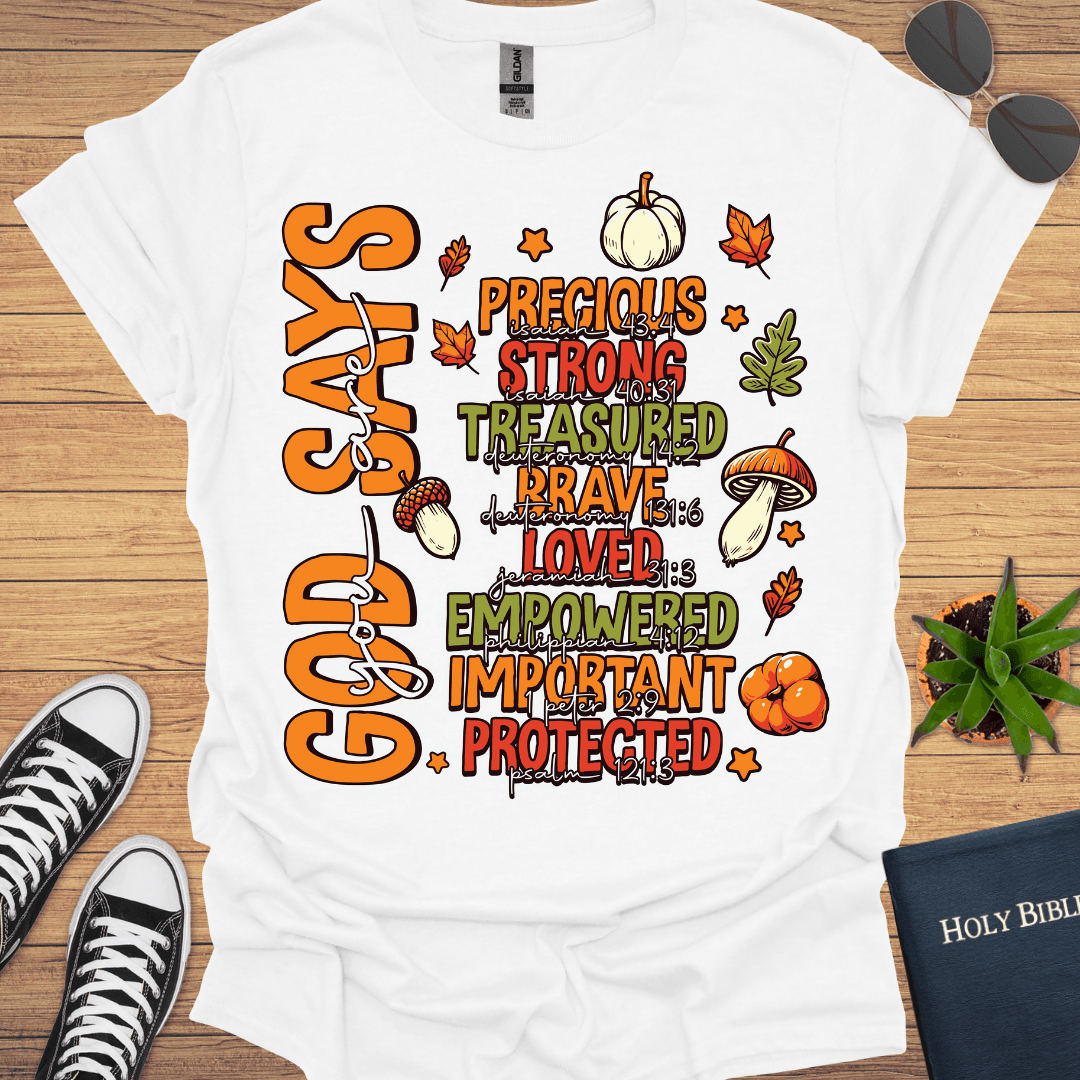 God Says I Am T-Shirt - Christian Clothes