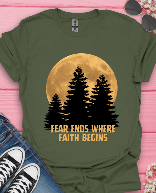 Fear Ends Where Faith Begins  T-Shirt