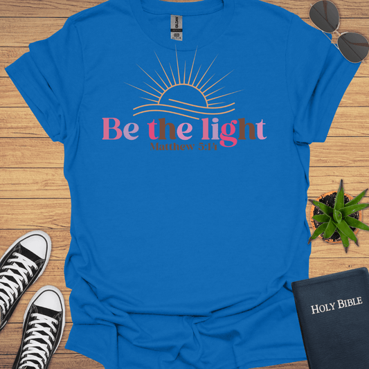 Be The Light T-Shirt - Christian Clothes
