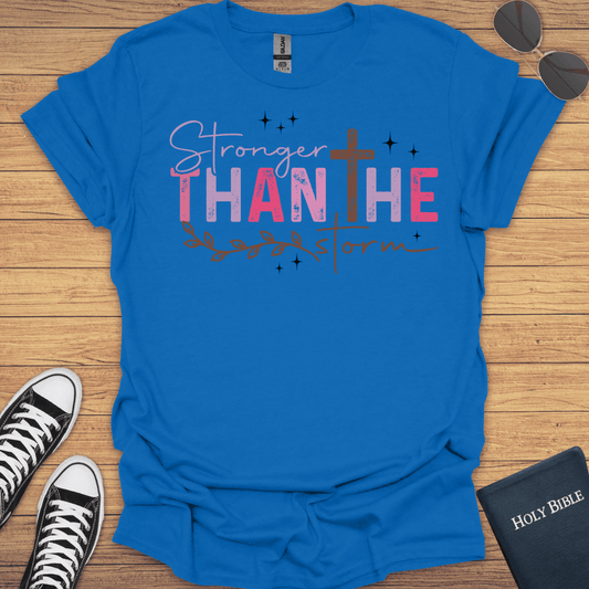 Stronger Than The Storm T-Shirt - Christian Clothes