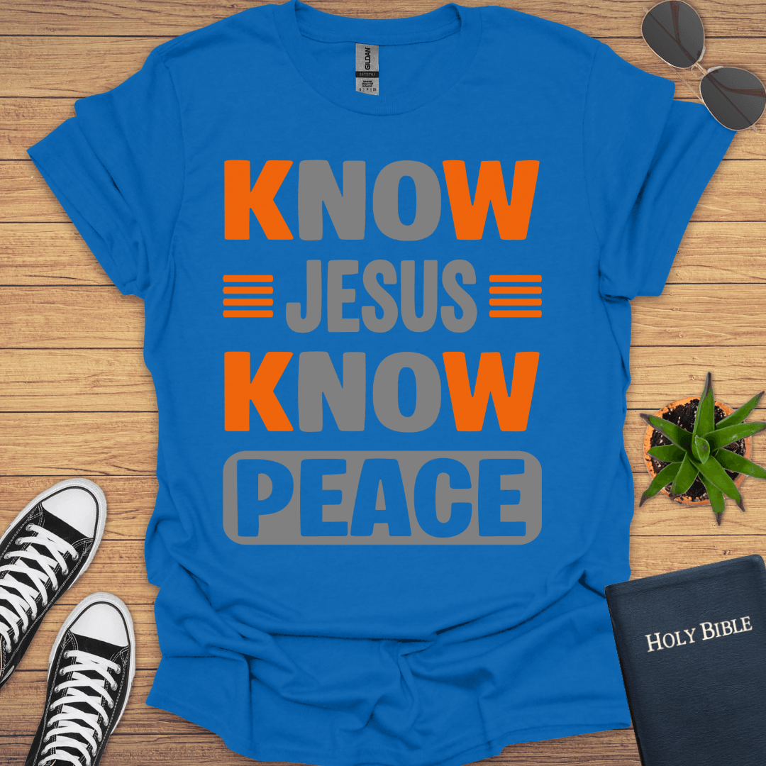 Know Jesus Know Peace T-Shirt - Christian Clothes