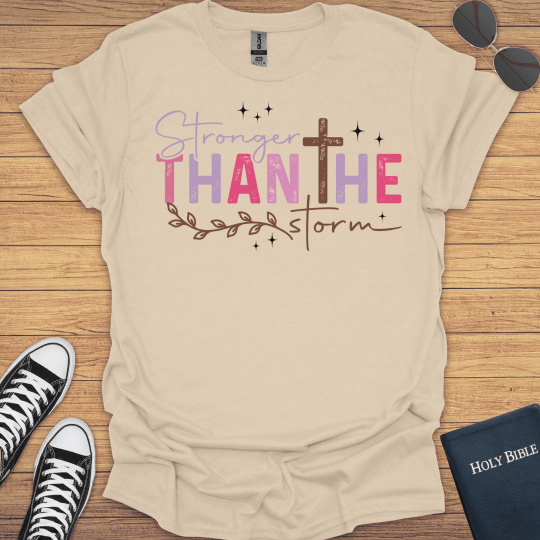 Stronger Than The Storm T-Shirt - Christian Clothes