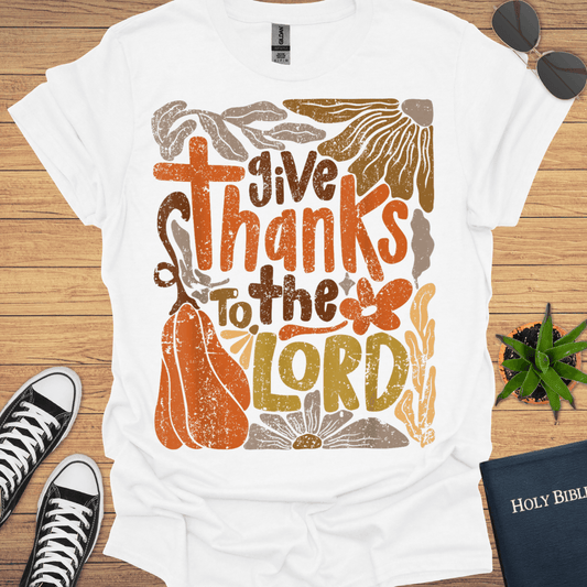 Give Thanks To Lord T-Shirt - Christian Clothes