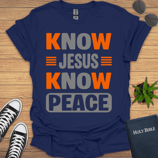 Know Jesus Know Peace T-Shirt - Christian Clothes