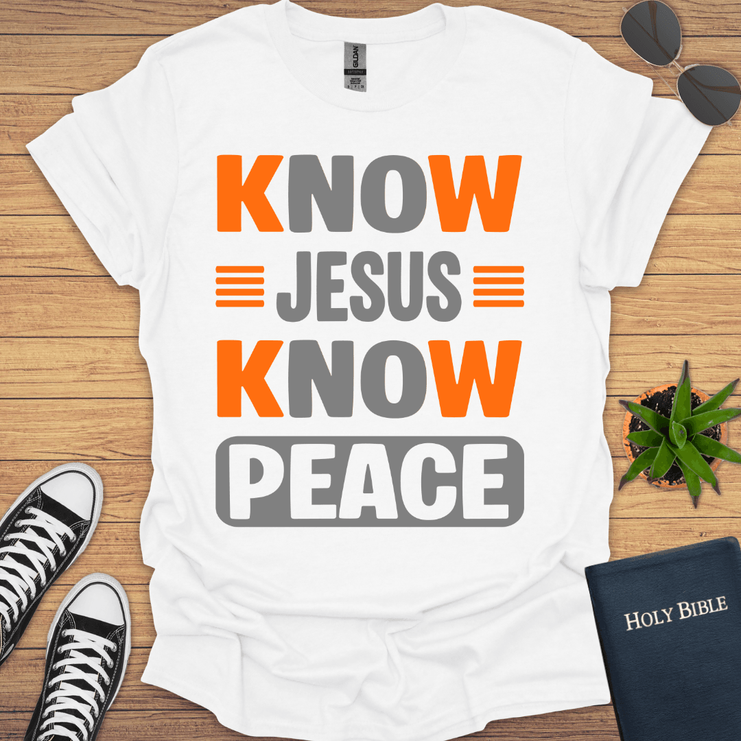 Know Jesus Know Peace T-Shirt - Christian Clothes