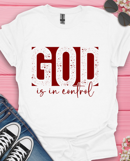 God is in Control  T-Shirt