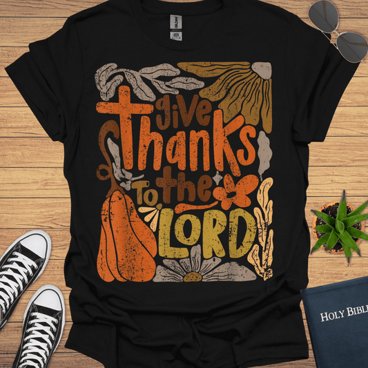 Give Thanks To Lord T-Shirt - Christian Clothes