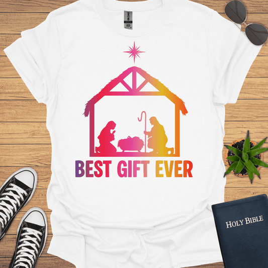 Best gift ever T-Shirt - Christian Clothes