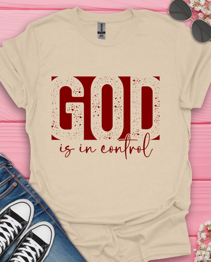 God is in Control  T-Shirt