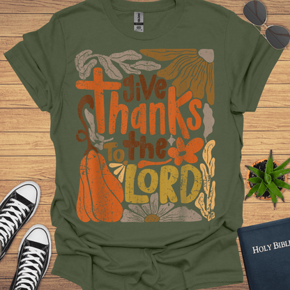 Give Thanks To Lord T-Shirt - Christian Clothes