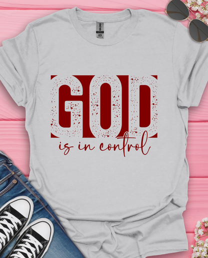 God is in Control  T-Shirt
