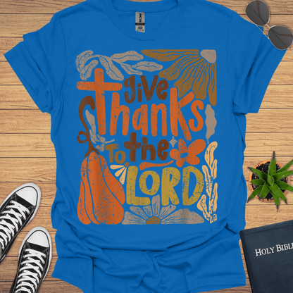 Give Thanks To Lord T-Shirt - Christian Clothes