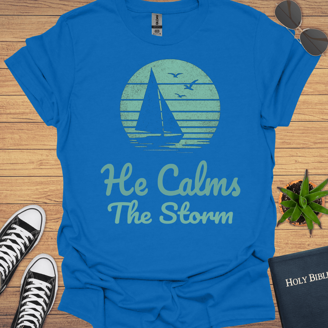 He calms the storm T-Shirt - Christian Clothes