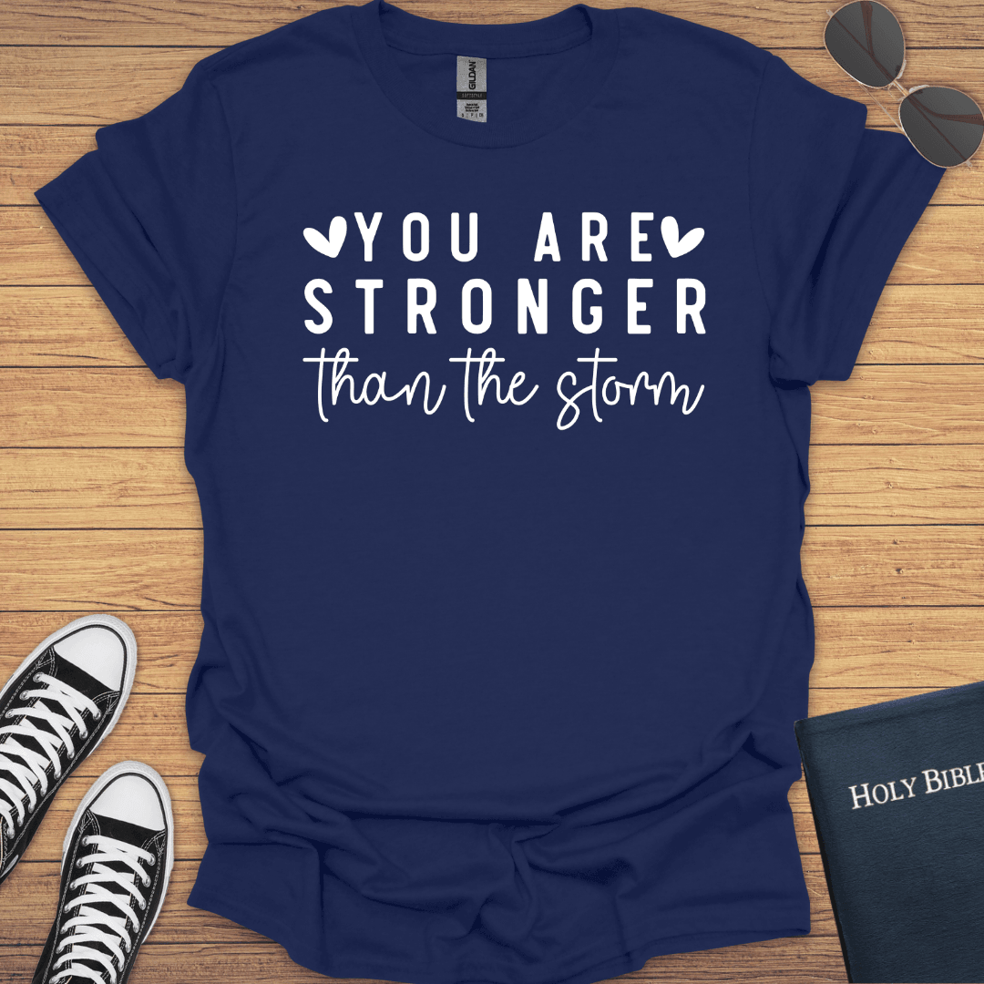 Your Stranger Than Storm T-Shirt - Christian Clothes