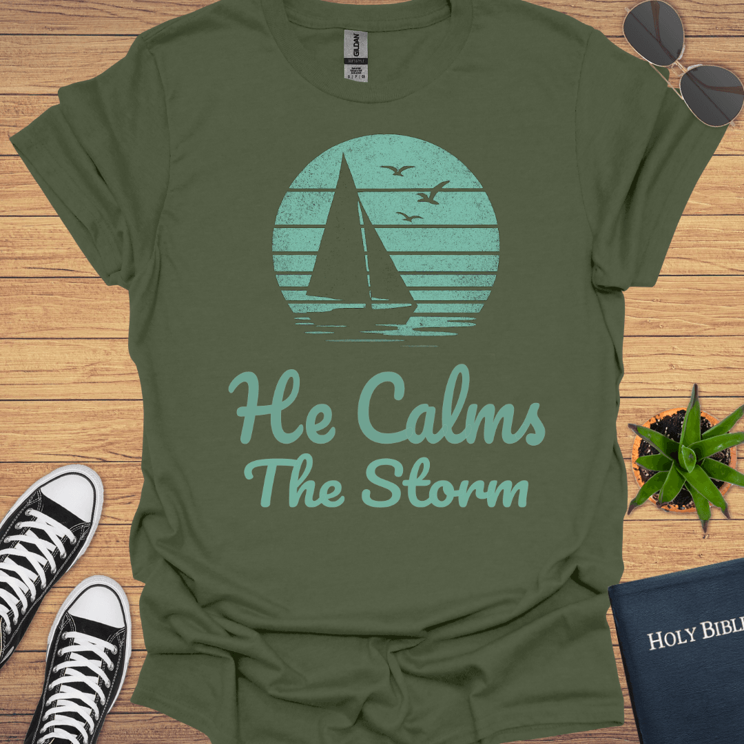 He calms the storm T-Shirt - Christian Clothes