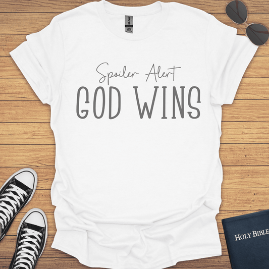 Spoiler Alert God Wins T-Shirt - Christian Clothes