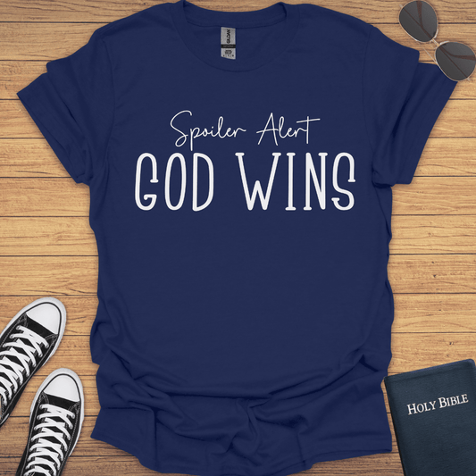 Spoiler Alert God Wins T-Shirt - Christian Clothes