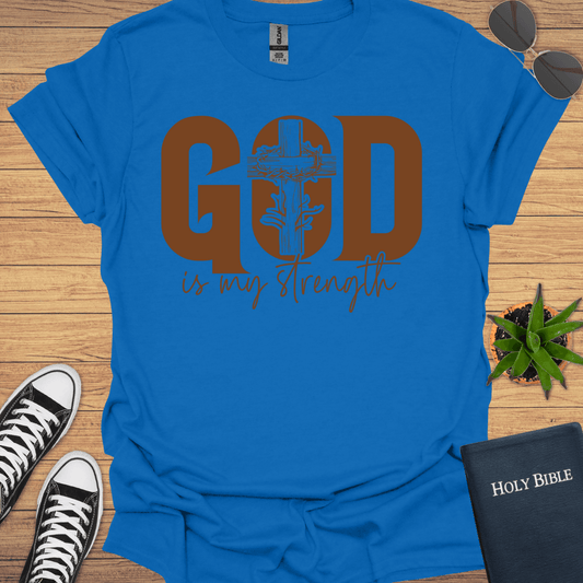 God is My Strength T-Shirt - Christian Clothes