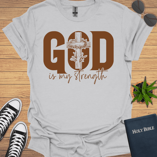 God is My Strength T-Shirt - Christian Clothes