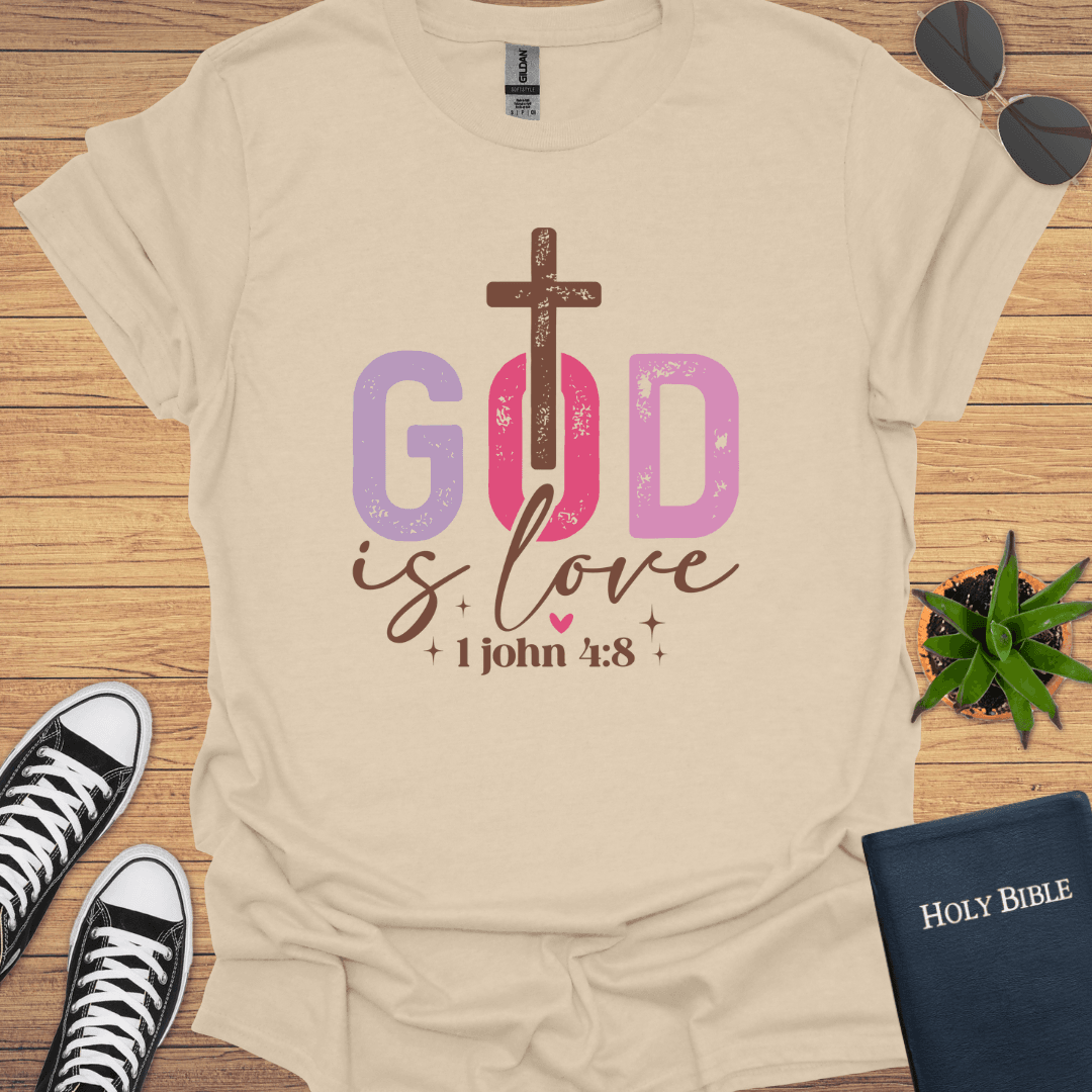 God is Love 1John 4:8 T-Shirt - Christian Clothes