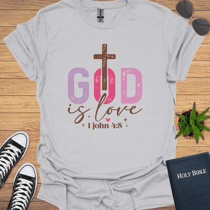 God is Love 1John 4:8 T-Shirt - Christian Clothes