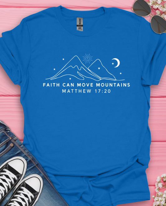 Faith Can Move Mountains T-Shirt