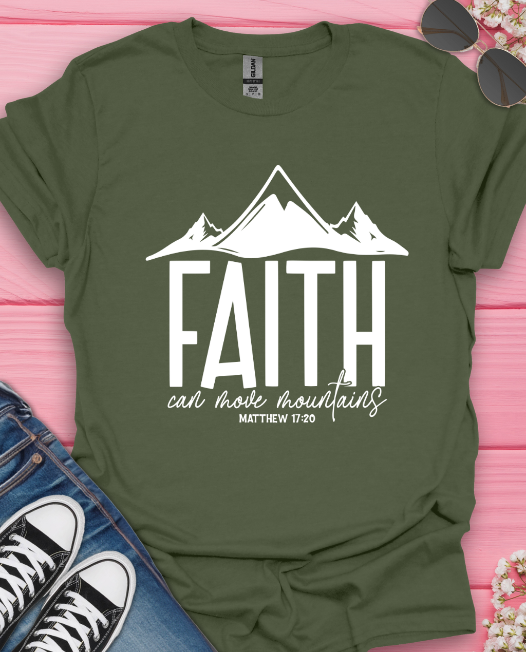 Faith Can Move Mountains T-Shirt