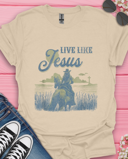 Live Like Jesus T-Shirt