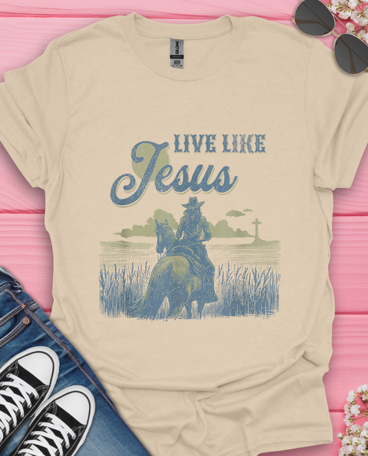 Live Like Jesus T-Shirt