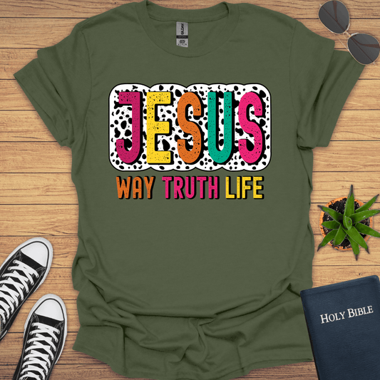 Jesus The Way the Truth the Way T-Shirt - Christian Clothes