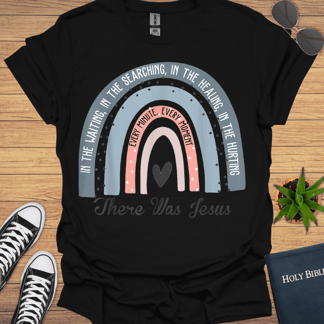 There Was Jesus T-Shirt - Christian Clothes