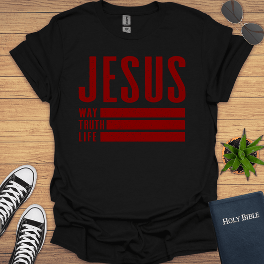 Jesus The Way The Truth The Way T-Shirt - Christian Clothes
