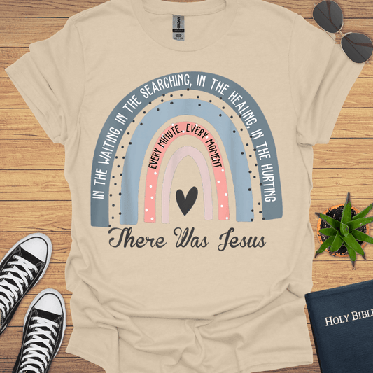 There Was Jesus T-Shirt - Christian Clothes