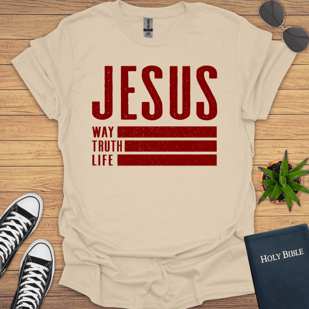 Jesus The Way The Truth The Way T-Shirt - Christian Clothes