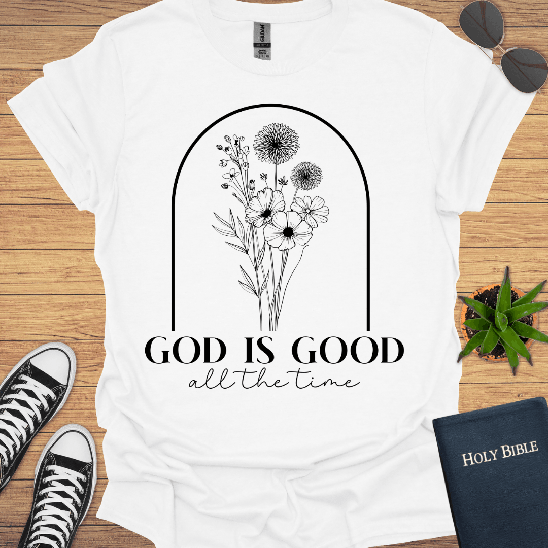 God is Good All The Time T-Shirt - Christian Clothes