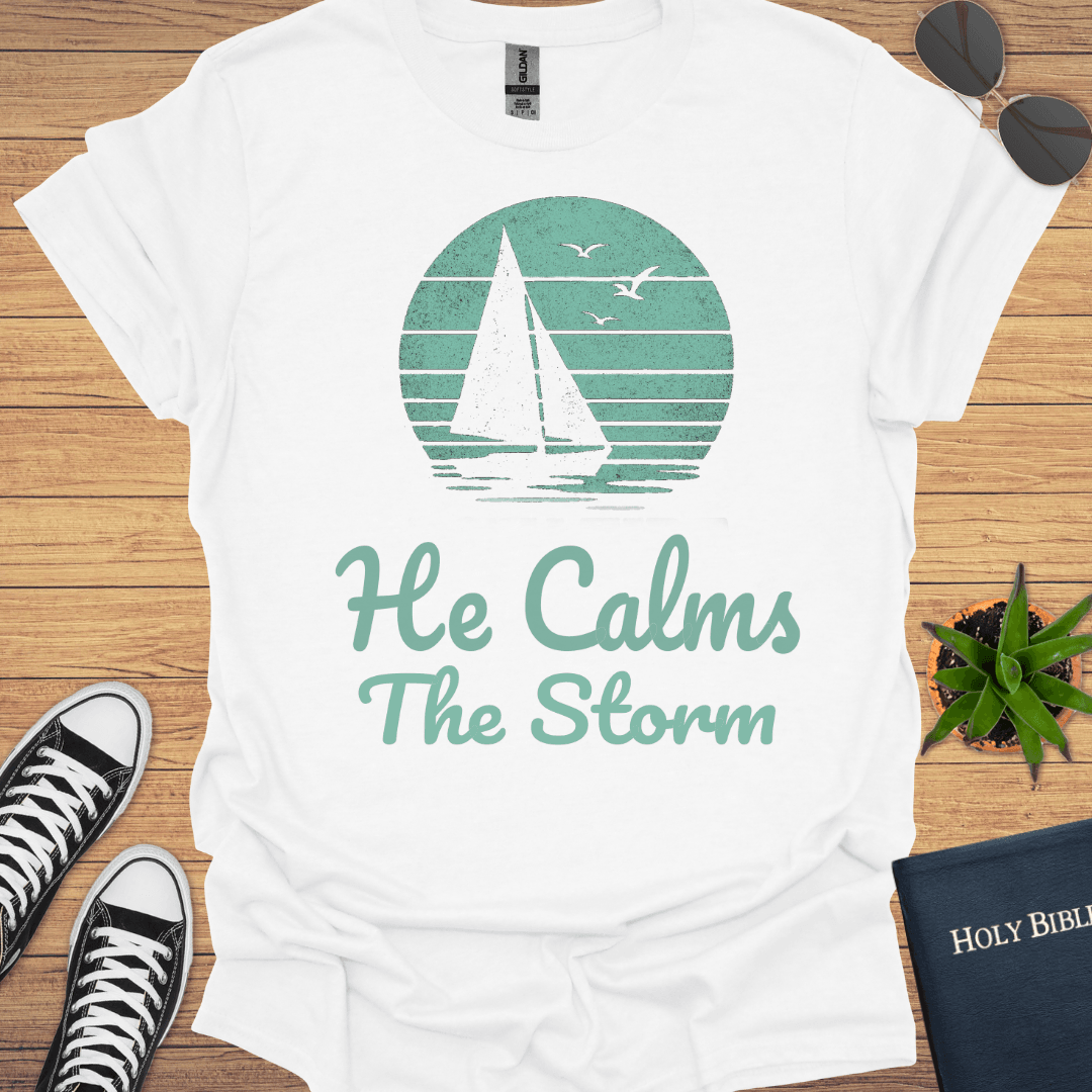 He calms the storm T-Shirt - Christian Clothes