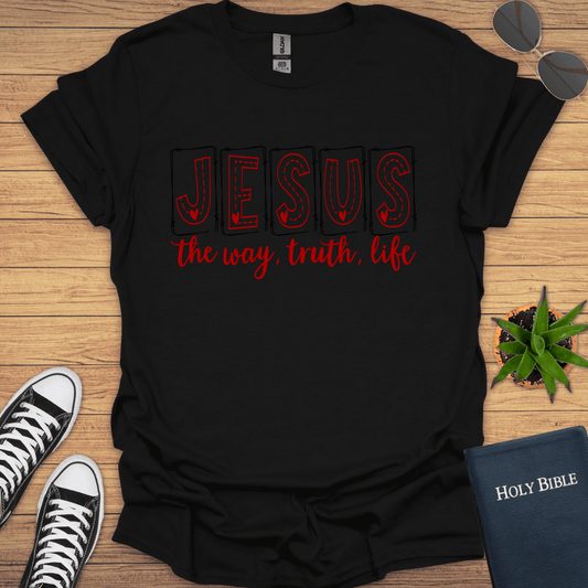 Jesus The Way The Truth The Way T-Shirt - Christian Clothes