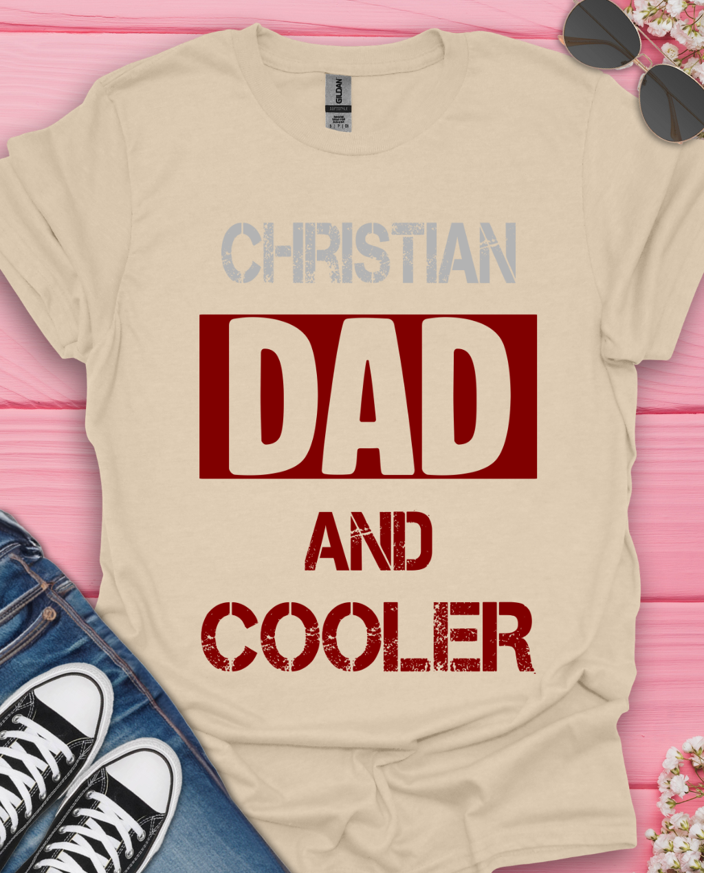 Christian Dad and  Cooler T-Shirt