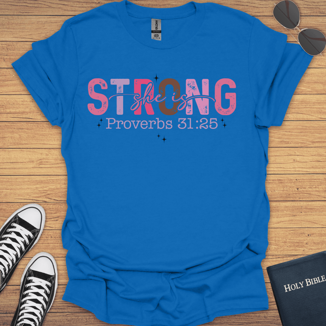 She is Strong Proverb 31:25 T-Shirt - Christian Clothes