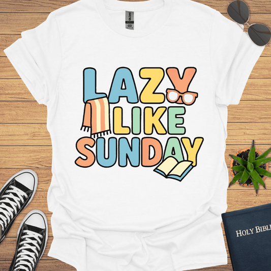 Lazy Like Sunday T-Shirt - Christian Clothes