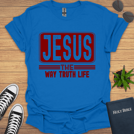 Jesus The Way The Truth The Way T-Shirt - Christian Clothes