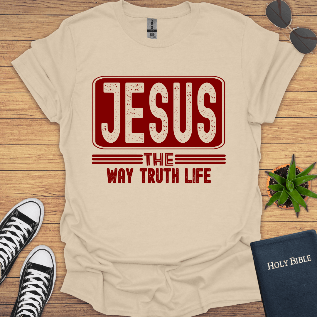 Jesus The Way The Truth The Way T-Shirt - Christian Clothes