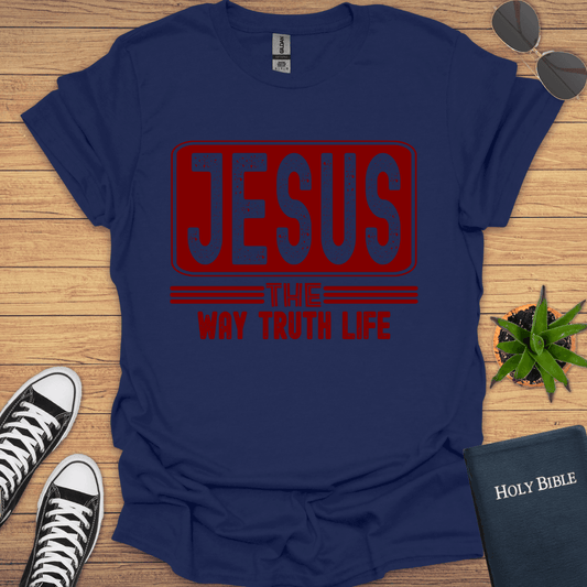Jesus The Way The Truth The Way T-Shirt - Christian Clothes