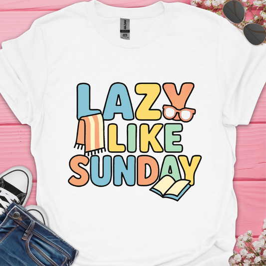 Lazy Like Sunday T-Shirt