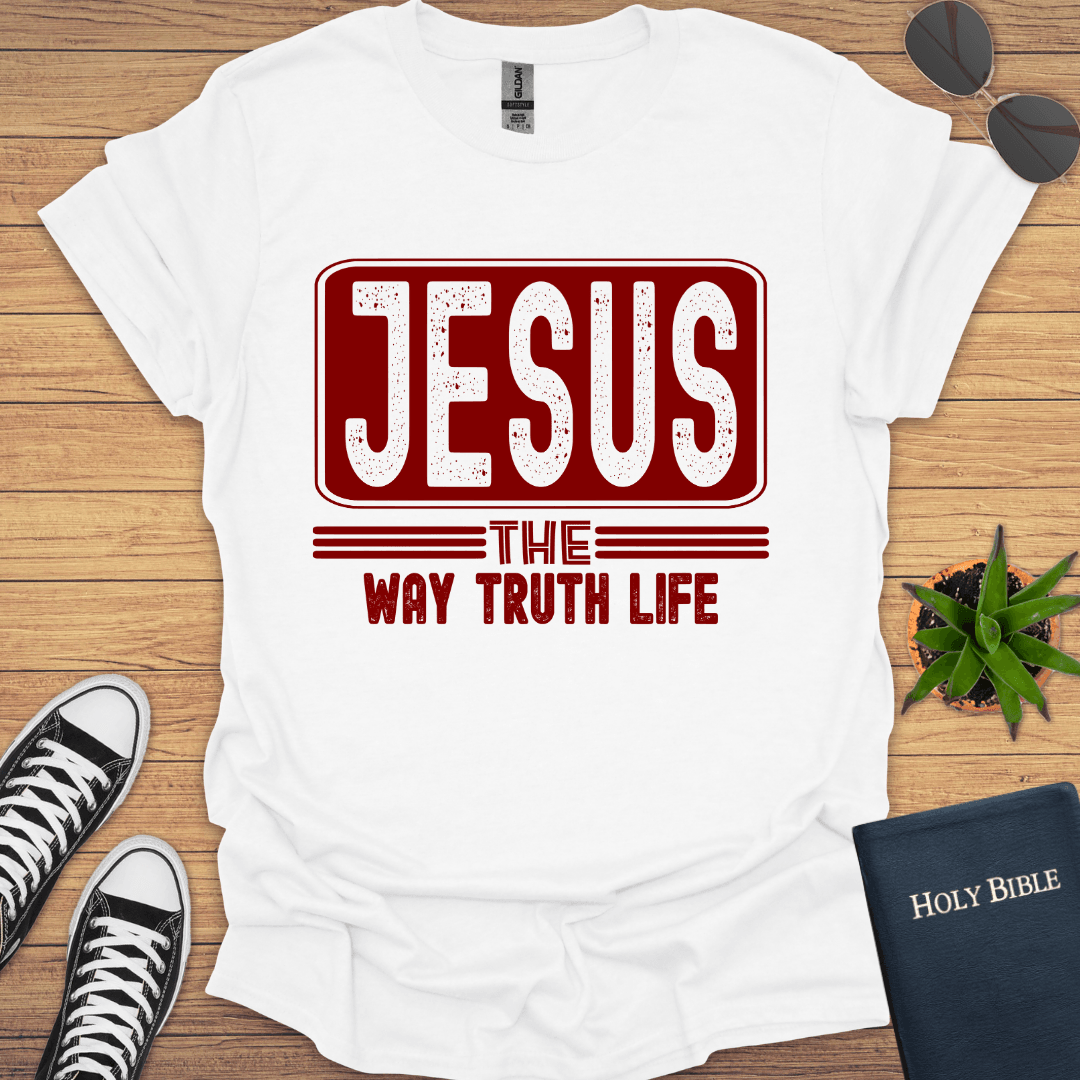 Jesus The Way The Truth The Way T-Shirt - Christian Clothes