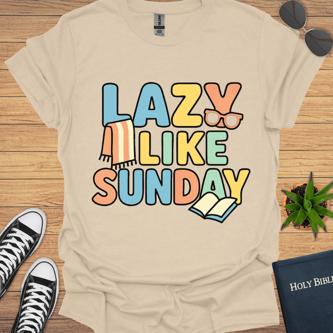 Lazy Like Sunday T-Shirt - Christian Clothes