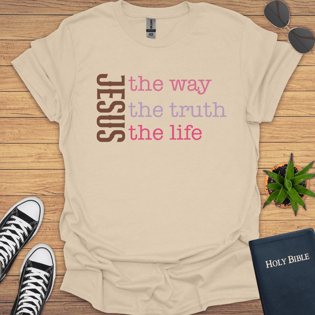 Jesus The Way The Truth The Way T-Shirt - Christian Clothes