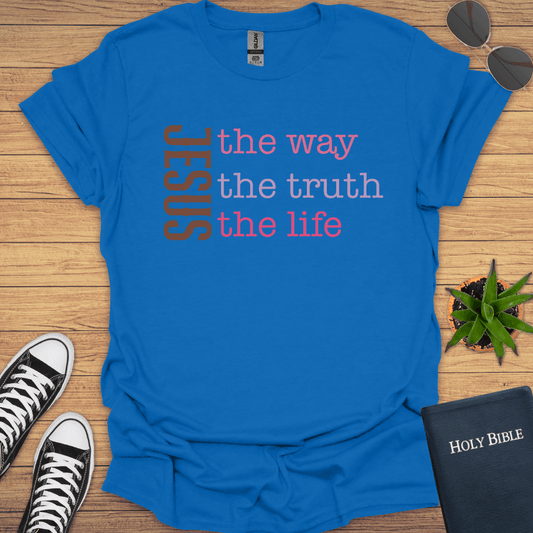 Jesus The Way The Truth The Way T-Shirt - Christian Clothes