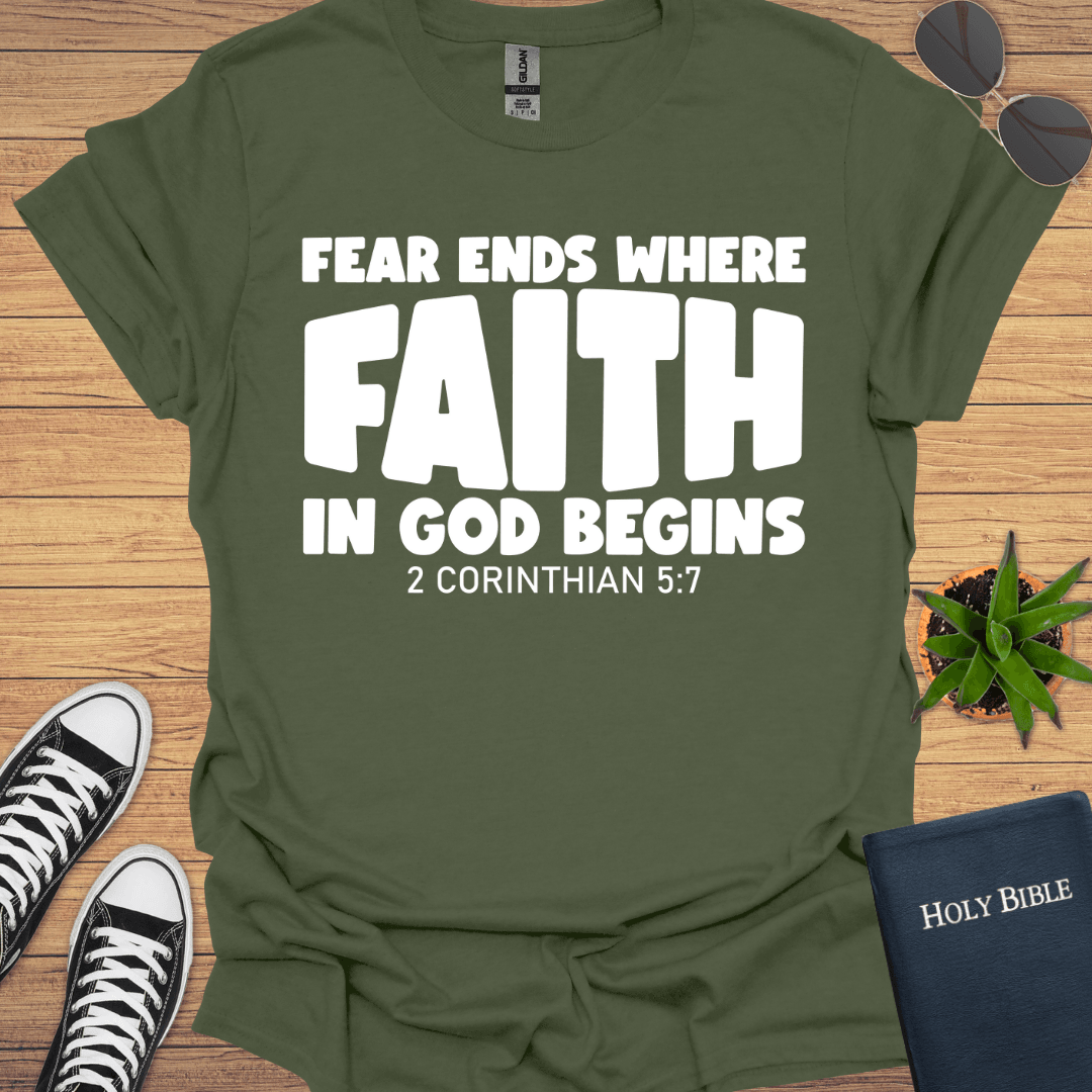 Fear Ends Where Faith Begins T-Shirt - Christian Clothes